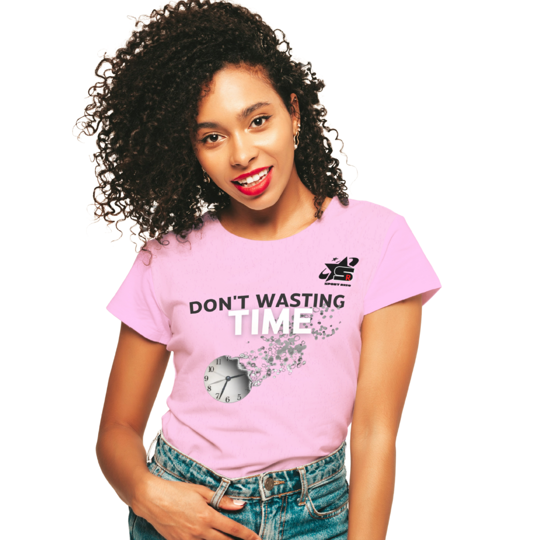 Don't wasting time T shirt