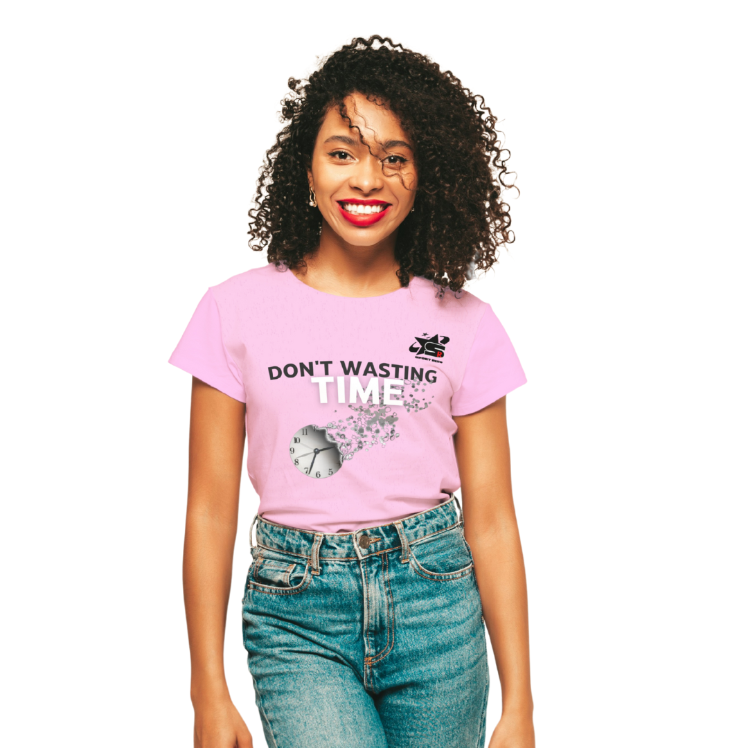 Don't wasting time T shirt