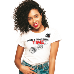 Don't wasting time T shirt